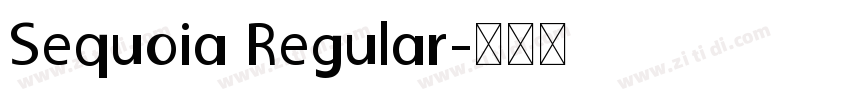 Sequoia Regular字体转换